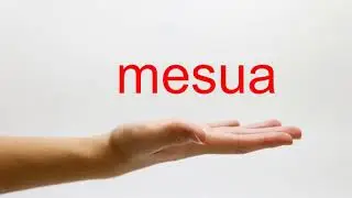 How to Pronounce mesua - American English