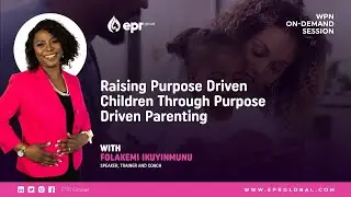 Raising Purpose-Driven Children Through Purpose-Driven Parenting.