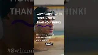 Why Swimming is More Mental Than You Think!