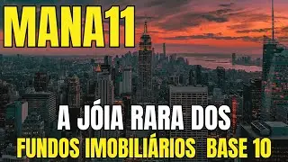 MANA11: O FII Base 10 Que Mais Surpreendeu em 2025!
