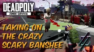 Deadpoly Ep5: Fighting The Banshee For The Holy Sword