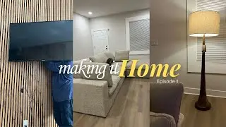 Making It Home: Ep 1| DIY project fail, Couch Delivery, Lowes/Homedepot Runs + TV is mounted!