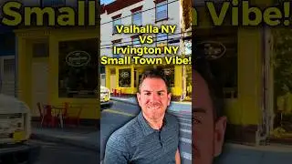 Valhalla NY VS Irvington NY: Small Town Vibe!