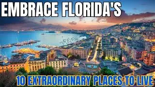 Living in FLORIDA: TOP 10 BEST Places to Live in 2024!
