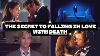 The Secret To Falling In Love With Death &mdash; Lessons from Meet Joe Black