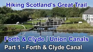 Hiking The Forth & Clyde Canal | Bowling to River Carron | The Forth & Clyde / Union Canals &ndash; Part 1