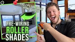 New Smart Home Construction - PRO TIPS - Pre-Wiring Roller Smart Shades Colorado