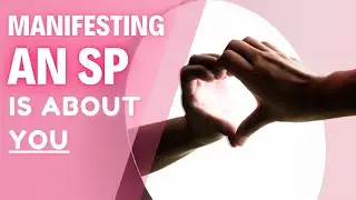 Manifesting an SP is about you, not them #lawofassumption #manifestyourspecificperson