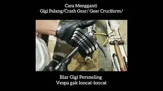 cara mengatasi masalah gigi persneling vespa yang lompat-lompat, cara  memasang gear vespa.