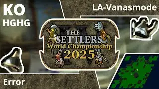 [DE] Error vs LA-Vanasmode | Spiel 1 | KO-Phase | Die Siedler IV Weltmeisterschaft 2025