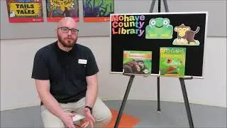 Mohave County Library Summer Reading  - Virtual Storytime -  Week 4:  