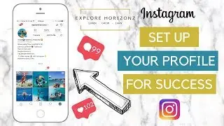 How to Set Up Your Instagram Profile For Success and Gain More Followers