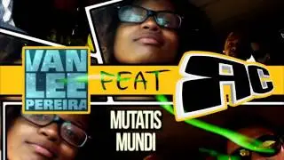 Van Lee feat Rima Cristo - Mutatis Mundi (Prod. @FILHODOJUSTO ) @paconunesrc