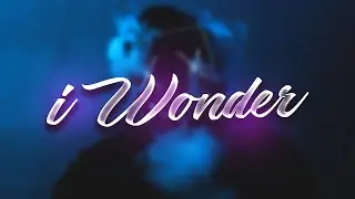 Trizzy - I Wonder ft. CLOUDE & CAMILO (Lyrics)