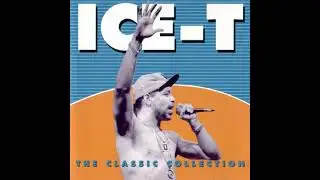 Ice-T - The Classic Collection (1993)