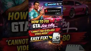 How To  Fix GTA Vice City Windows 10/Windows 11 'Cannot find 640x480 video mode' Easy Fix gta_vc.set