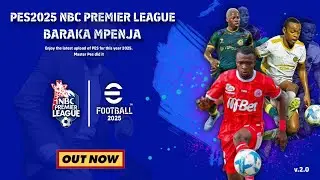 DOWNLOAD PES2025 NBC PREMIER LEAGUE V2 PPSSPP BARAKA MPENJA SAUTI YA RADII NI HATARII🔥🔥 #MASTERPESTZ