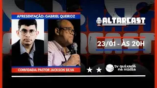 PODCAST  ALTARCAST - PART: JACKSON SILVA  23/01/2026