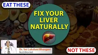 No Crash Diets! Heal Your Liver with These Foods | Dr. Bhargavi A Nutritionist | Sai Ram Hospitals