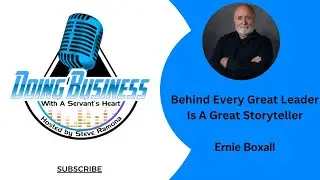 Behind Every Great Leader Is A Great Storyteller - Ernie Boxall Storyteller and Founder - Ernie Said