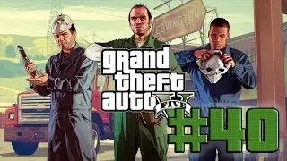 Grand Theft Auto 5 Walkthrough Episode #40