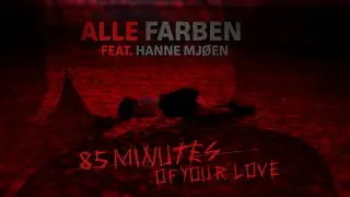 Alle Farben & Sebastian Fitzek feat. Hanne Mj&oslash;en - 85 Minutes Of Your Love (Official Lyric Video)