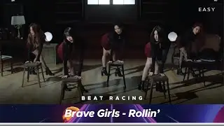 Beat Racing | Brave Girls - Rollin' | Easy