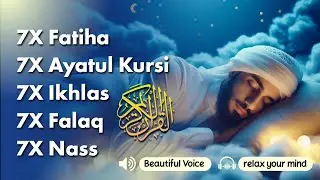 7X RECITATION FOR DIVINE PROTECTION: AYATUL KURSI & SURAH AL-IKHLAS, FALAQ, NAS | Ala Aq