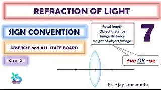 Refraction of Light -7 || SIGN CONVENTION || Class- 10th ||