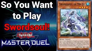 So You Want to Play Swordsoul! Yu-Gi-Oh Master Duel Minutes!