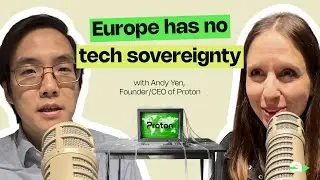 Tech Sovereignty, Digital Colonies & Europe's Edge - with Andy Yen, Founder/CEO of Proton