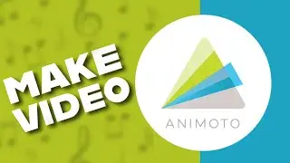 How to Make Video in Animoto 2025?