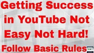 YouTube is not much harder to be successful or much easier! | YouTube के कुछ आसान तरीके.