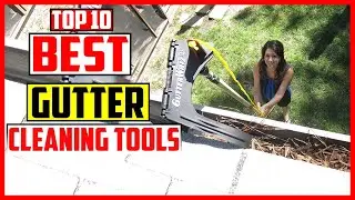 Top 10  Best Gutter Cleaning Tools in 2025