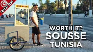 Is Sousse Tunisia Worth Visiting? | 🇹🇳 What the First 24 Hours Felt Like