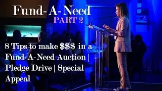 Fund-A-Need Auction - 8 Tips to bring in big $$$ - Part 2