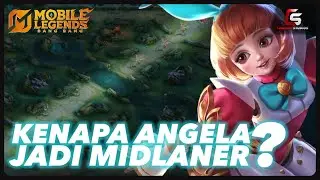 KENAPA ANGELA JADI MIDLANE ? Mobile Legends Indonesia #MLBBIDCreator