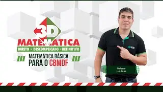 Matemática 3D – Matemática Básica para o CBMDF