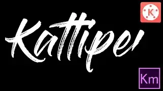 Write-on Text Effect Tutorial in Kinemaster (Fake Handwriting Effect) | KATTIPER