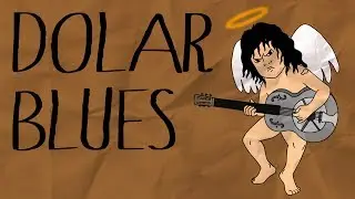 DOLAR BLUE(S) - Blues neoliberal