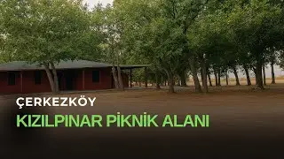Çerkezköy Kızılpınar Kocameşe Piknik Alanı