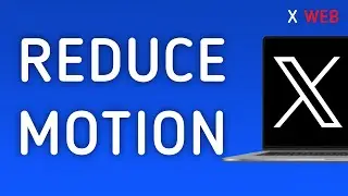 How To Reduce Motion On X (Twitter) Web On PC (New Update)