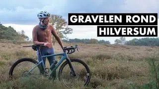 Gravelen Rond Hilversum I Mijn Eerste Gravel Rit