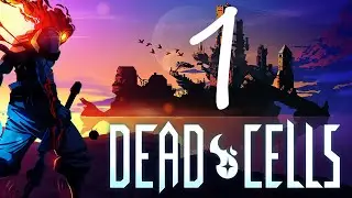 It Begins - [BLIND] Part 1 - Dead Cells Let's Play Gameplay Walkthrough