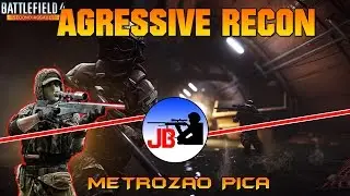 #BF4 - Agressive recon metro