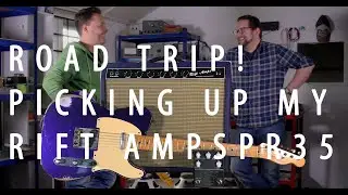 Road Trip - Picking up my AWESOME RiftAmp PR35
