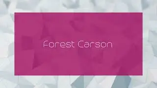 Forest Carson - appearance
