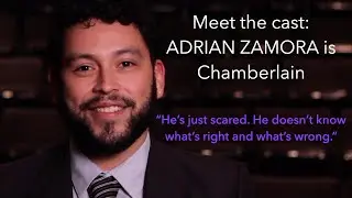 Meet the cast: Adrian Zamora is Chamberlain
