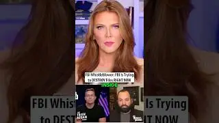 FBI Whistleblower: Rogue Agents Trying to DESTROY Files RIGHT NOW