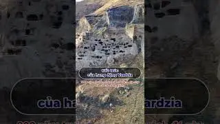 Hang động Vardzia #georgia #attravel #vardzia #dulichgeorgia